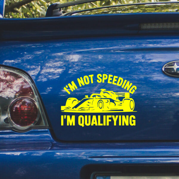 im not speeding im qualifying 02